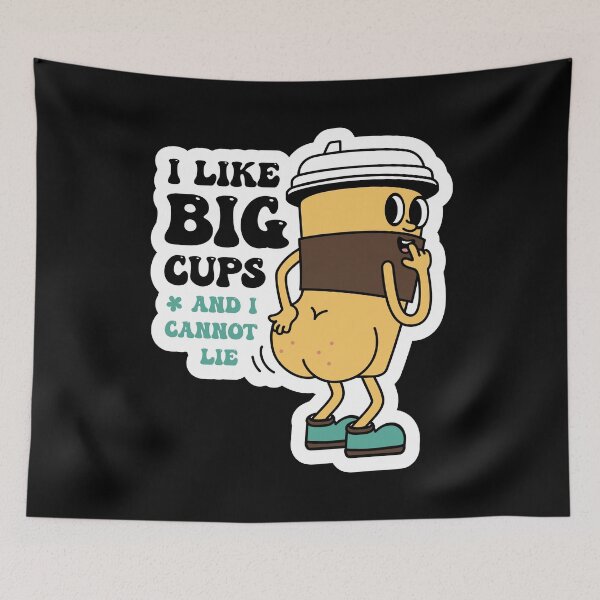 Item preview, I Like Big Cups and I Cannot Lie Sarcastic Coffee Design designed and sold by RepublicOfFire.