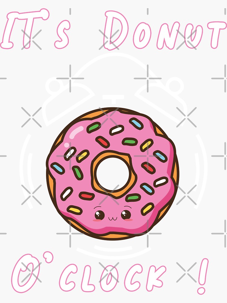 Donut Girl Donut Quotes Bakery Sayings Pink Donut For Donuts Lover Sticker For Sale By 1138