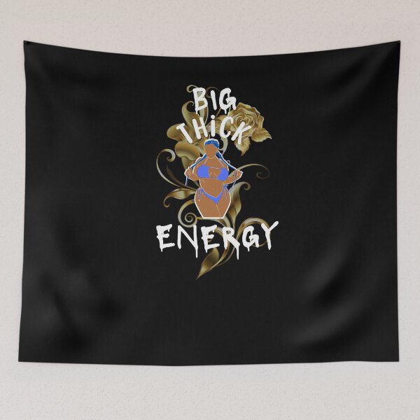 Item preview, Big Thick Energy designed and sold by myxedgyrl.