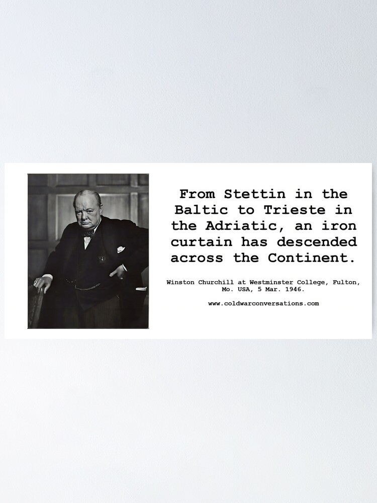 "Winston Churchill Iron Curtain speech" Poster for Sale by Coldwarpod Redbubble