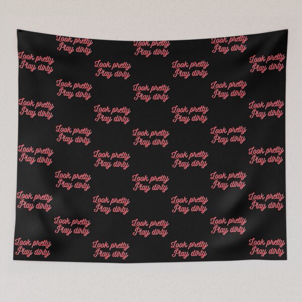 Item preview, LOOK PRETTY PLAY DIRTY statement motto designed and sold by KeepItSimple089.