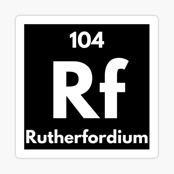 periodic-table-element-number-104-rf-rutherfordium-sticker-for-sale