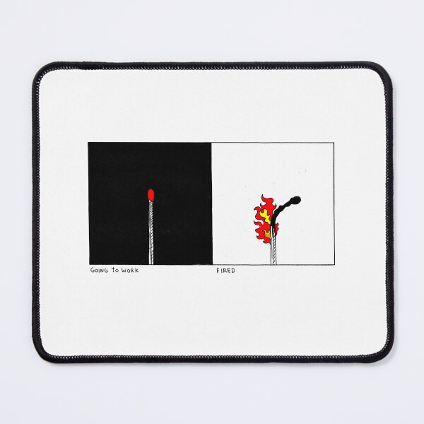 Item preview, Going to work/Fired designed and sold by RealMatch.