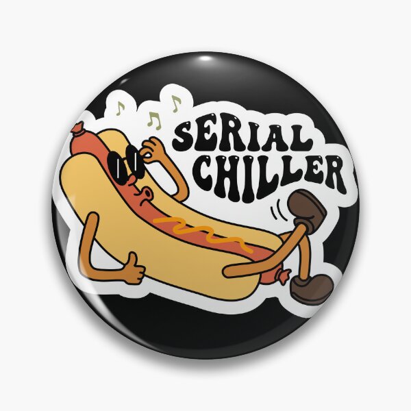 Item preview, Serial Chiller Sarcastic Hot Dog Design designed and sold by RepublicOfFire.