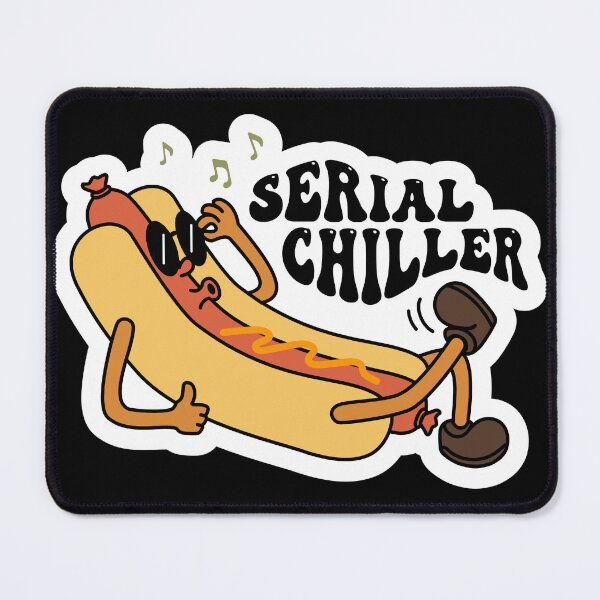 Item preview, Serial Chiller Sarcastic Hot Dog Design designed and sold by RepublicOfFire.