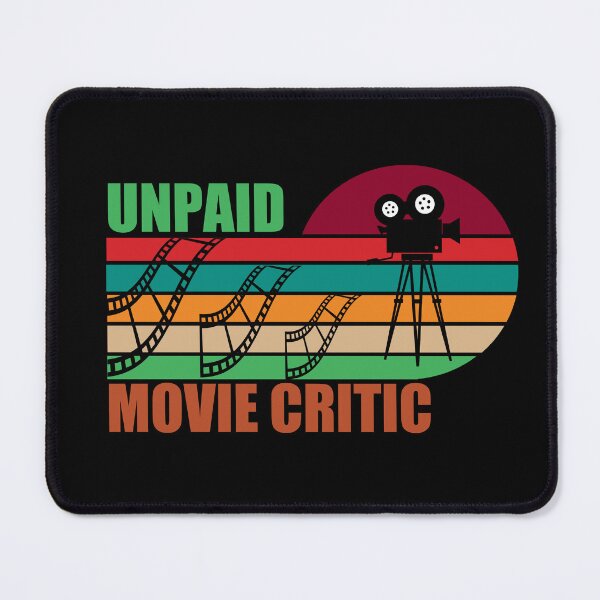 Item preview, Unpaid Movie Critic | Funny Gift for Movie Lovers | Movieholic | Cinematography designed and sold by CactusFamily.