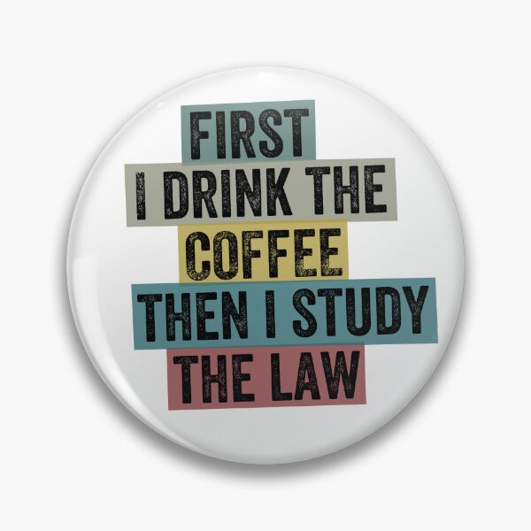 Item preview, First I Drink The Coffee Then I Study The Law designed and sold by Barossi ⭐⭐⭐⭐⭐.