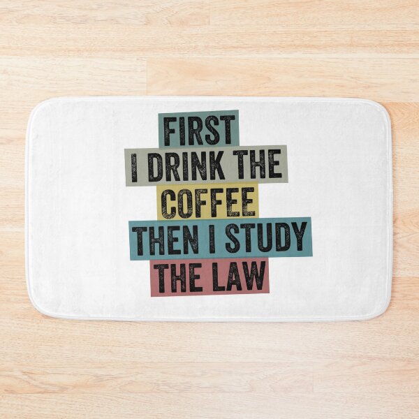Item preview, First I Drink The Coffee Then I Study The Law designed and sold by Barossi ⭐⭐⭐⭐⭐.