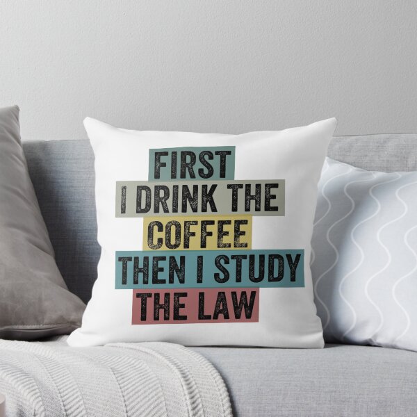 Item preview, First I Drink The Coffee Then I Study The Law designed and sold by Barossi ⭐⭐⭐⭐⭐.
