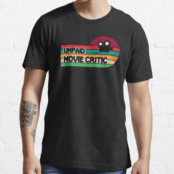 Item preview, Unpaid Movie Critic | Movie Lovers | Funny Gift for Man Women | Film Nerd designed and sold by CactusFamily.