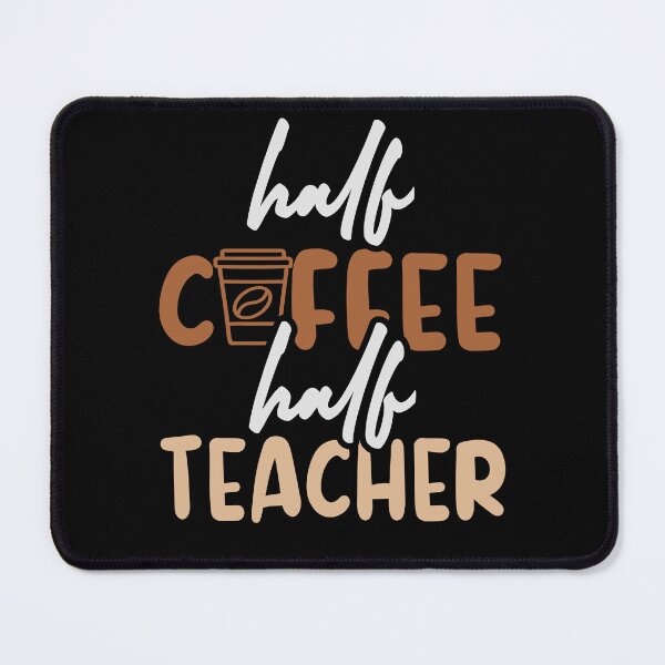 Item preview, Half Coffee Half Teacher  designed and sold by justie1977.