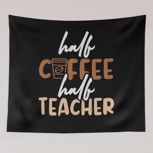 Item preview, Half Coffee Half Teacher  designed and sold by justie1977.