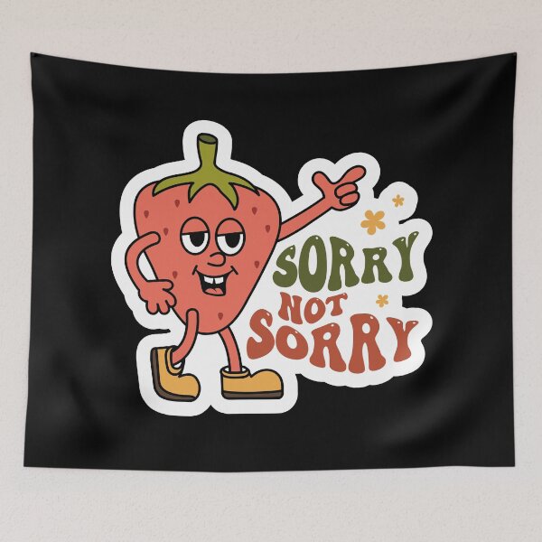 Item preview, Sorry Not Sorry Sarcastic Strawberry Design designed and sold by RepublicOfFire.