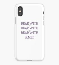 bear with... bear with... iPhone Case/Skin
