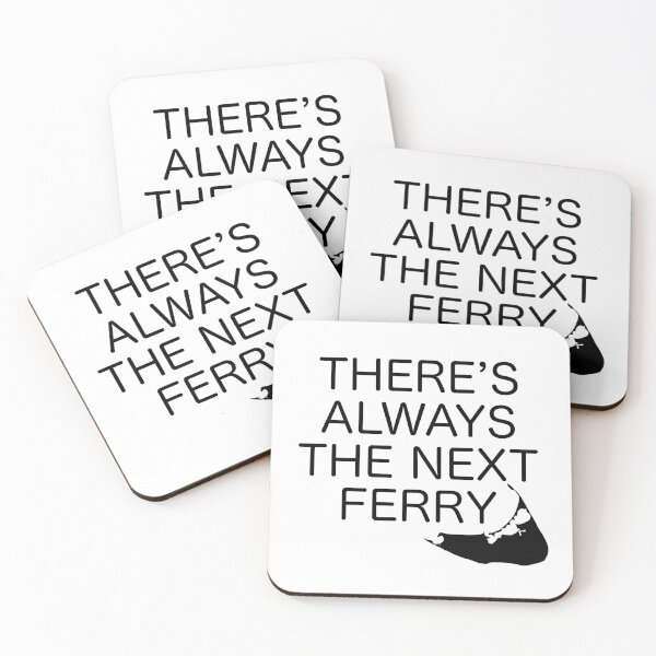 Item preview, There's Always the Next Ferry - Nantucket - Black designed and sold by frankyou.