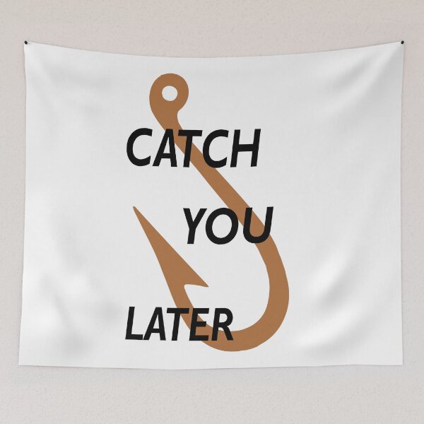 Item preview, Catch You Later designed and sold by Notorious CodFather Designer Studio.