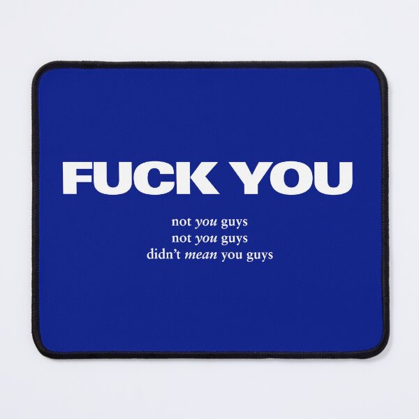 Item preview, FUCK YOU - Not You Guys, Didn't Mean You Guys - Matt Healy - The 1975 - White designed and sold by frankoceanVEVO.
