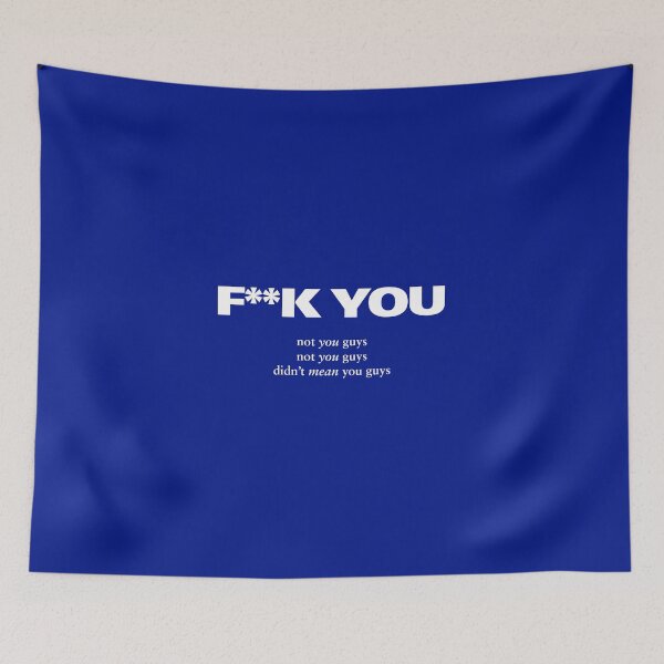 Item preview, F**K YOU - Not You Guys, Didn't Mean You Guys - Matt Healy - The 1975 - White designed and sold by frankoceanVEVO.