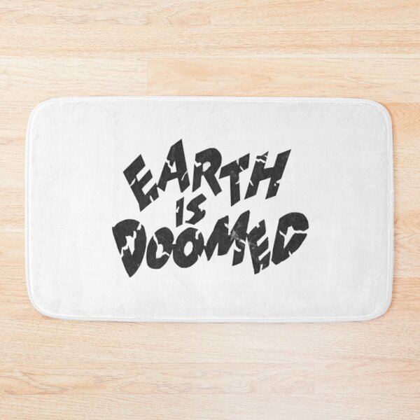 Item preview, Earth Is Doomed designed and sold by Qulture.