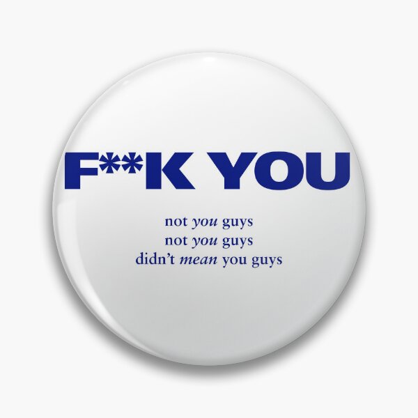 Item preview, F**K YOU - Not You Guys, Didn't Mean You Guys - Matt Healy - The 1975 designed and sold by frankoceanVEVO.
