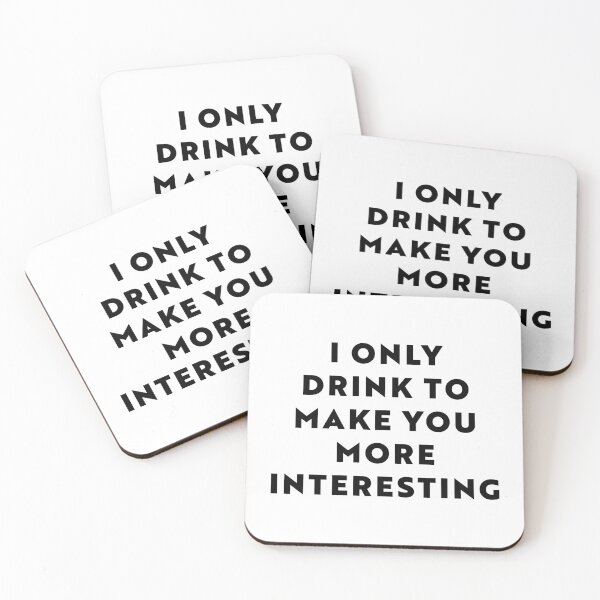 Item preview, I Only Drink To Make You More Interesting designed and sold by Texterns.