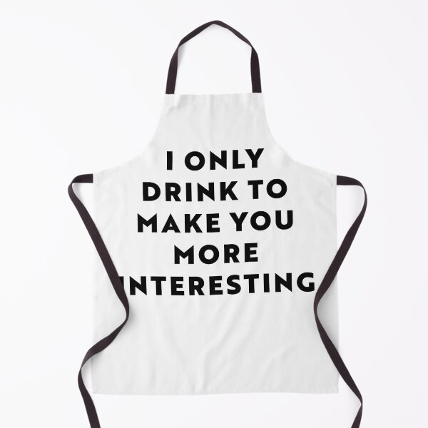 Item preview, I Only Drink To Make You More Interesting designed and sold by Texterns.