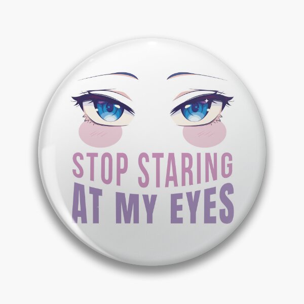 Item preview, Stop staring at my eyes designed and sold by Rob-Son.