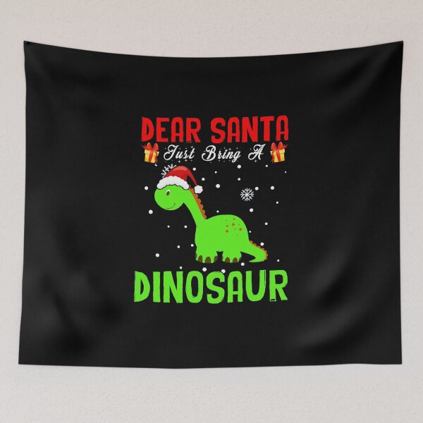 Item preview, Dear Santa Just Bring A Dinosaur designed and sold by yssnyd.