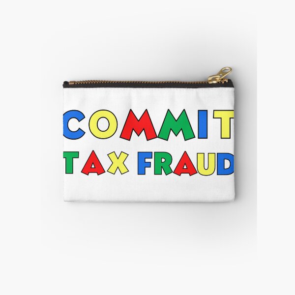 Item preview, Commit Tax Fraud  designed and sold by NAB04.