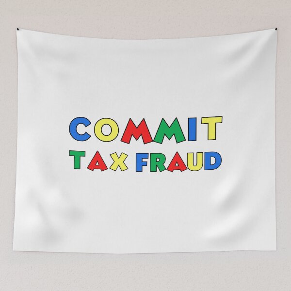 Item preview, Commit Tax Fraud  designed and sold by NAB04.