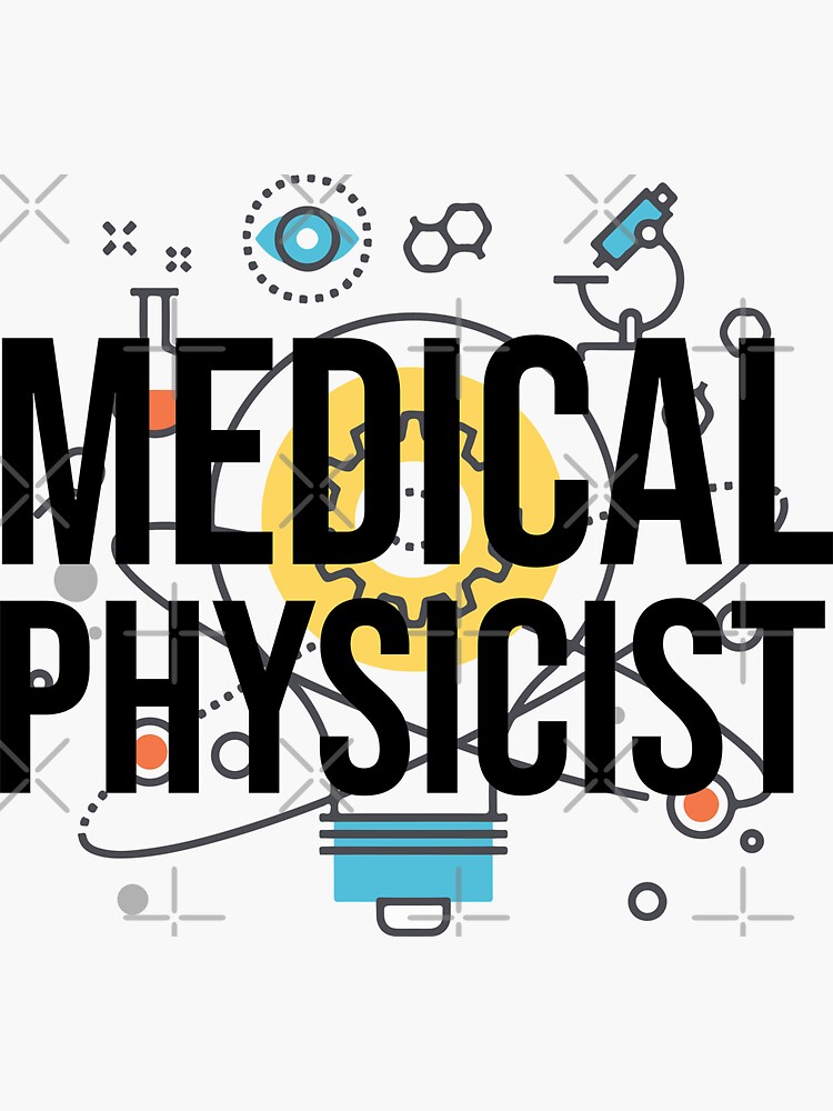"Medical Physicist" Sticker for Sale by clinicalmerch Redbubble