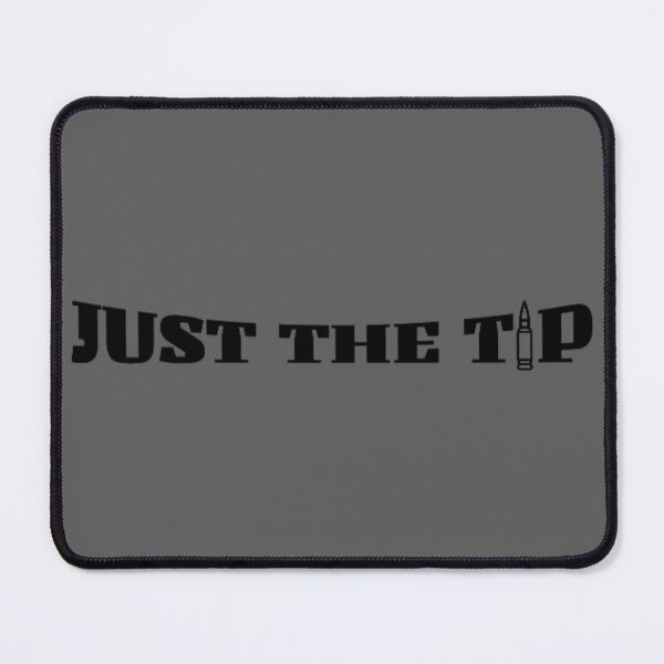 Item preview, Just The Tip designed and sold by RENAGADE4LYF.