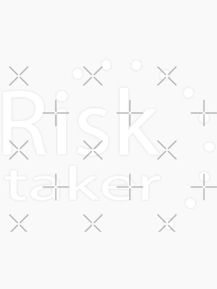 "risk taker" Sticker for Sale by Alkhateeb2023 | Redbubble