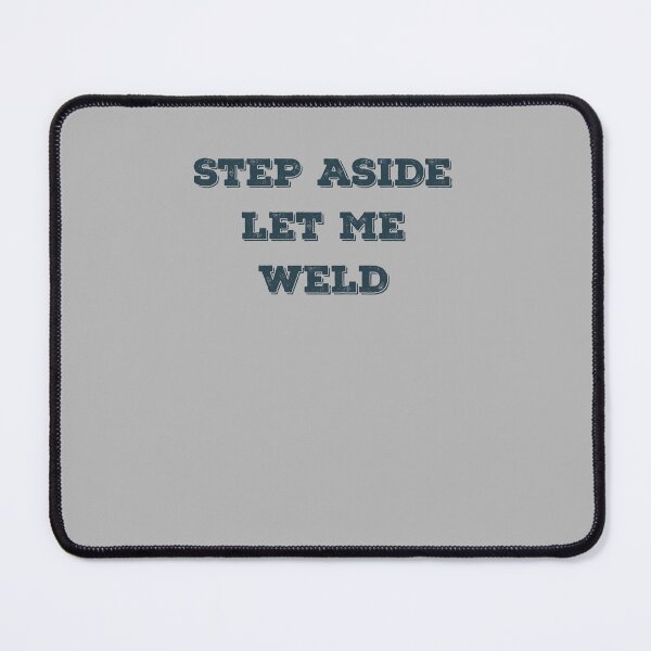 Item preview, Step aside welder typography designed and sold by TipTopTapo.