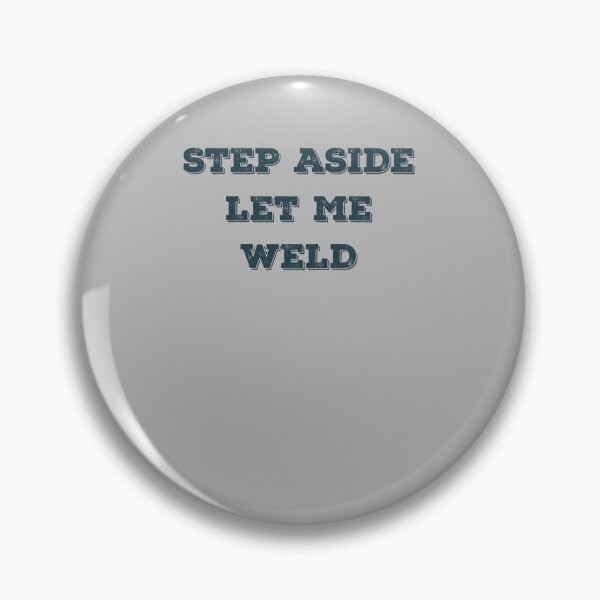 Item preview, Step aside welder typography  designed and sold by TipTopTapo.
