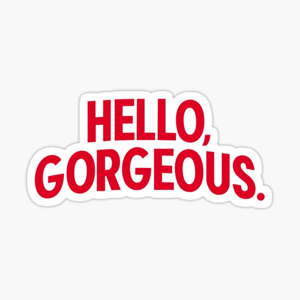 Item preview, Hello Gorgeous. designed and sold by popisdrawer.