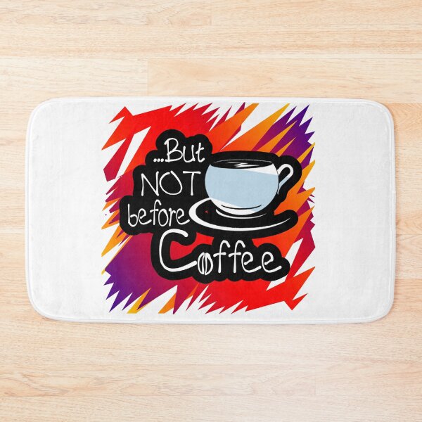Item preview, But Not Before Coffee designed and sold by Clickcreations.
