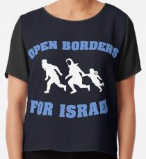 Open Borders For Israel Chiffon Top