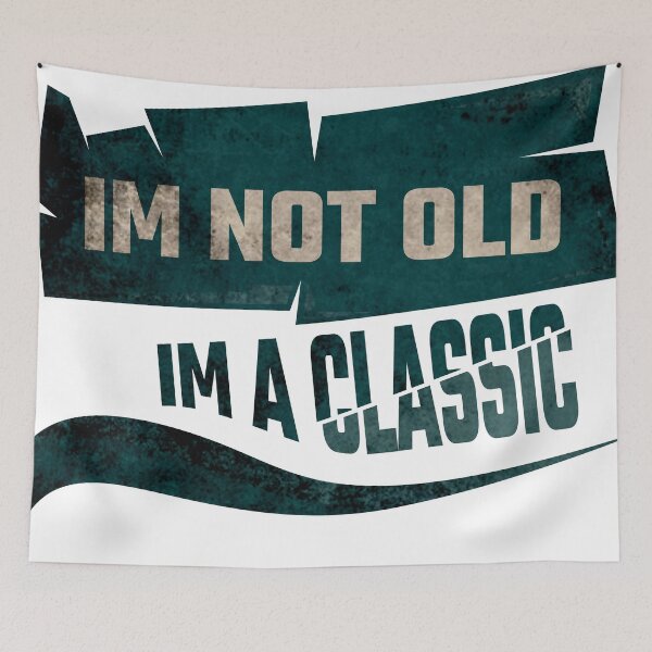 Item preview, iM NOT OLD, IM A CLASSIC designed and sold by AboutIm4U.