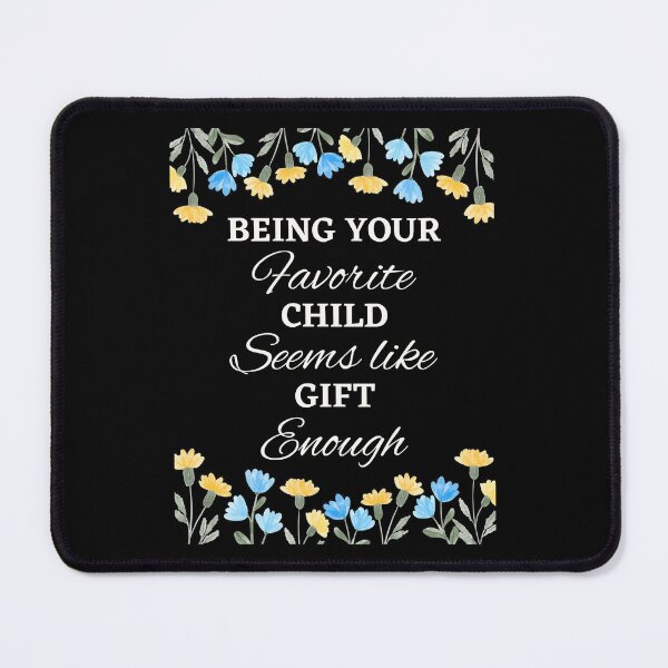 Item preview, Being Your Favorite Child Seems Like Enough  designed and sold by chetan786.