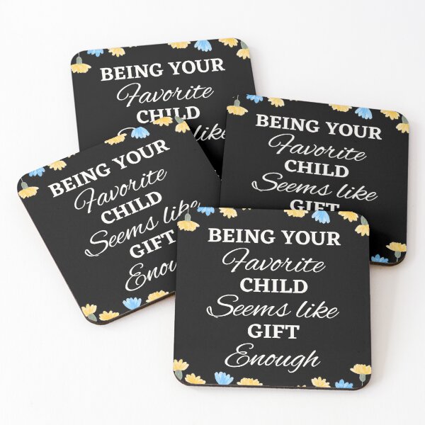 Item preview, Being Your Favorite Child Seems Like Enough  designed and sold by chetan786.