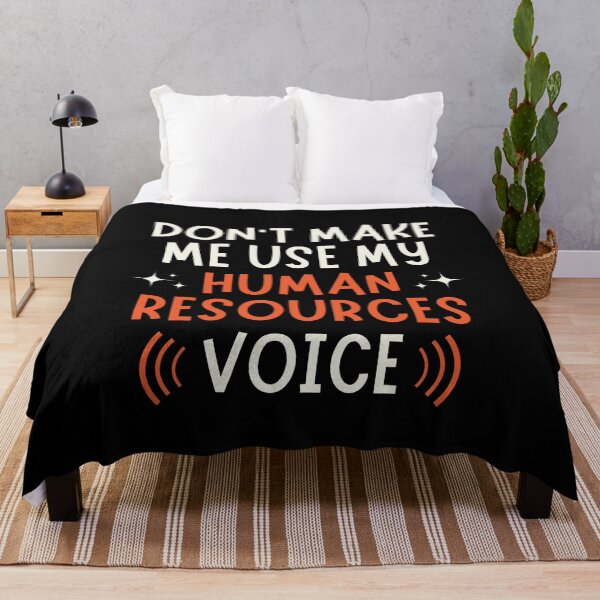 Item preview, Don't Make Me Use My Human Resource Voice designed and sold by chetan786.