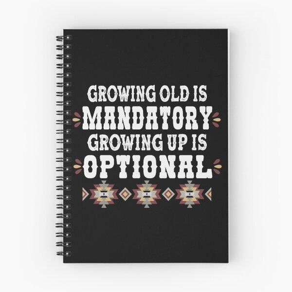 Item preview, Growing Old Is Mandatory Growing Up Is Optional - Senior Humor designed and sold by handsoftime2020.