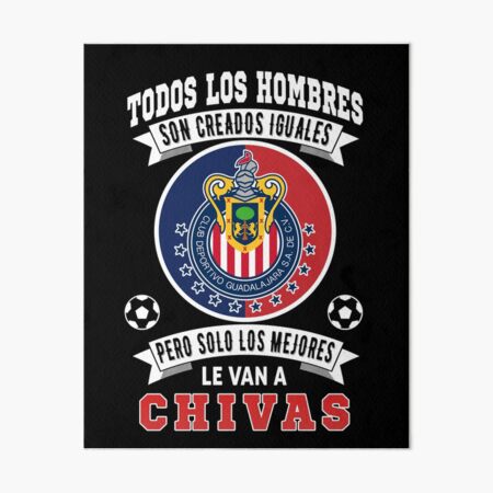 Chivas de Guadalajara Solo Los Mejores le Van a Chivas