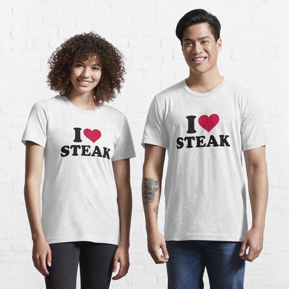 I love Steak Essential T-Shirt