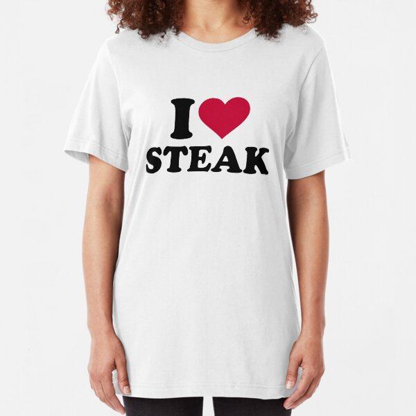I love Steak Slim Fit T-Shirt