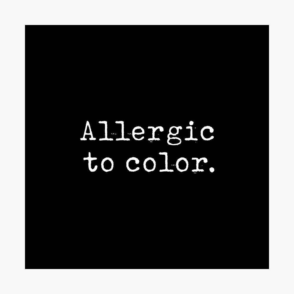 Wednesday Addams - Allergic to Color - Funny Quotes - Funny Sayings - Pop Culture Wednesday Addams - Allergic to Color - Funny Quotes - Funny Sayings - Pop Culture