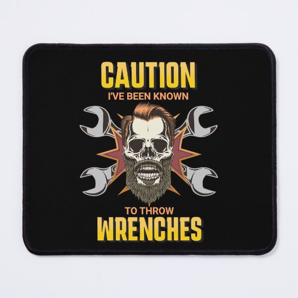 Item preview, Caution I've Been Known To Throw Wrenches Warning Funny Skull Racer Mechanic designed and sold by CarantinedChaos.