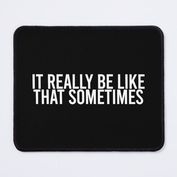 Item preview, it really be like that sometimes black designed and sold by RedPremium.