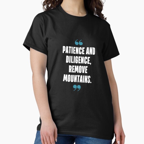 Item preview, Patience and diligence, remove mountains. designed and sold by 1Lio.